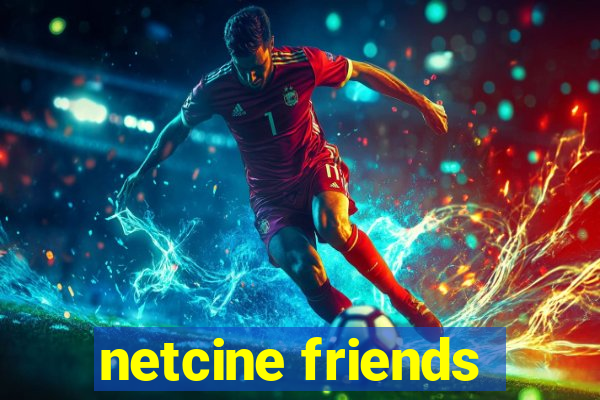 netcine friends